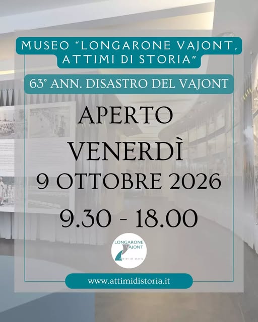 Locandina di 63° Anniversario del Disastro del Vajont - Apertura Museo